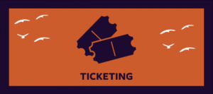 Image of purple tickets against an orange background with text that reads Ticketing.